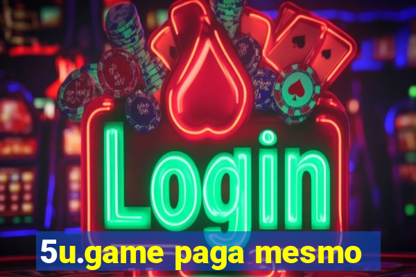 5u.game paga mesmo